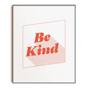 Be Kind - Art Print