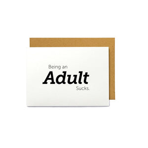 Being an Adult Sucks - Birthday Card