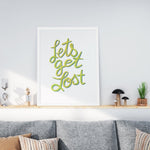 Load image into Gallery viewer, Let&#39;s Get Lost - Art Print
