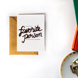 Your My Favorite Person in the Entire Universe - Valentine Love Note Card